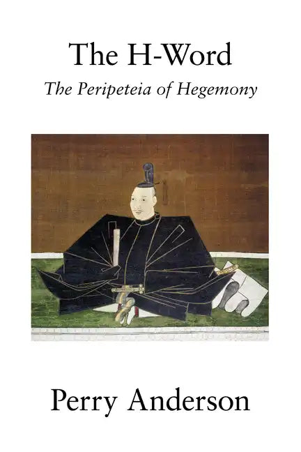 The H-Word: The Peripeteia of Hegemony - Paperback