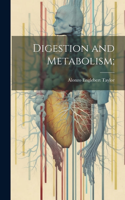 Digestion and Metabolism; - Hardcover