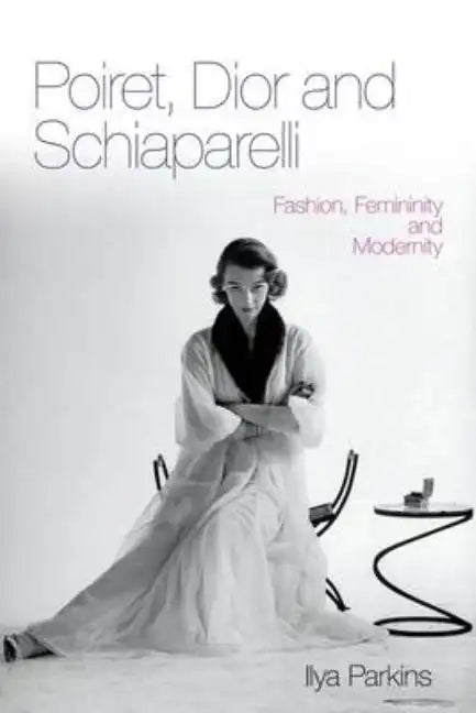 Poiret, Dior and Schiaparelli - Paperback