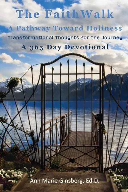 The Faith Walk: A Pathway Toward Holiness - Paperback
