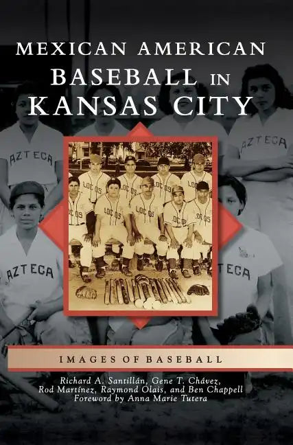 Mexican American Baseball in Kansas City - Hardcover