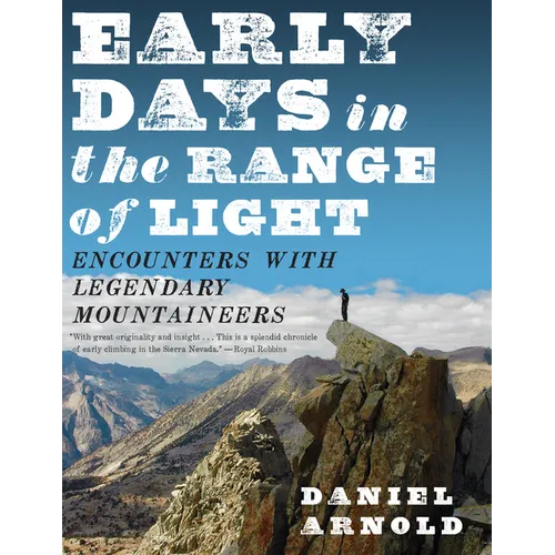 Early Days in the Range of Light: Encounters with Legendary Mountaineers - Paperback