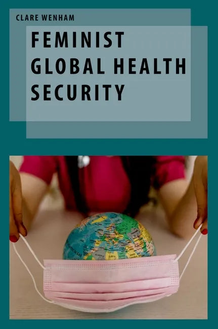 Feminist Global Health Security - Hardcover