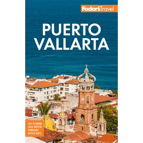 Fodor's Puerto Vallarta: With Guadalajara & Riviera Nayarit - Paperback