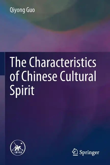 The Characteristics of Chinese Cultural Spirit - Paperback