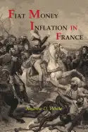Fiat Money Inflation in France - Paperback