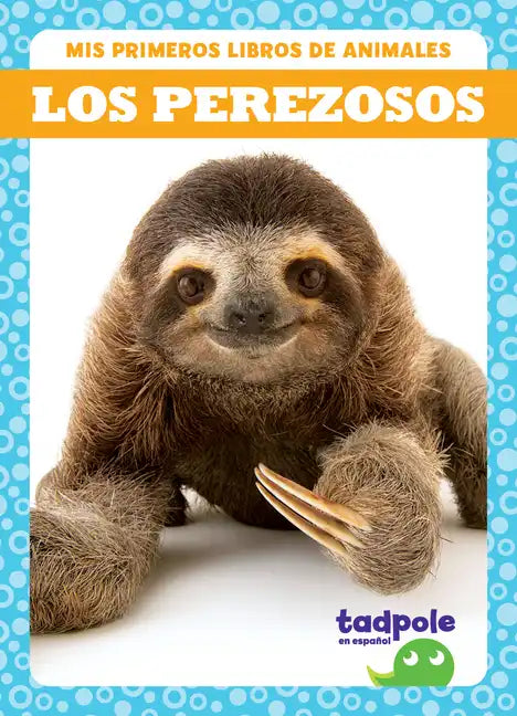 Los Perezosos (Sloths) - Library Binding