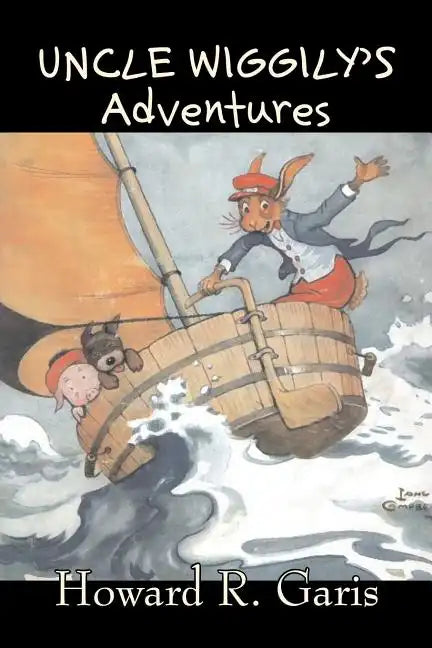 Uncle Wiggily's Adventures by Howard R. Garis, Fiction, Fantasy & Magic, Animals - Paperback