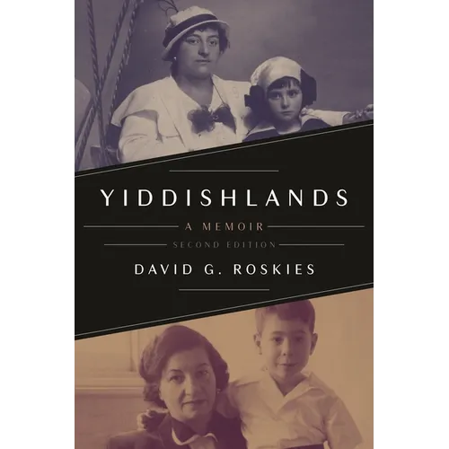Yiddishlands: A Memoir, Second Edition - Paperback