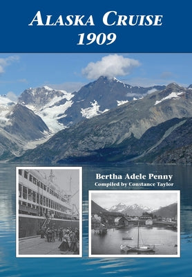 Alaska Cruise 1909 - Paperback