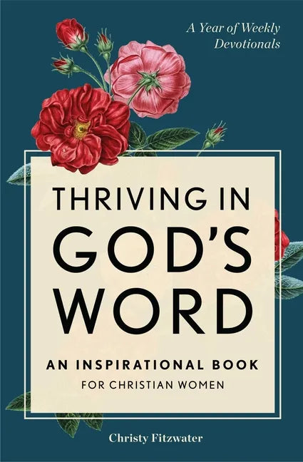 Thriving in God's Word: An Inspirational Book for Christian Women - Paperback