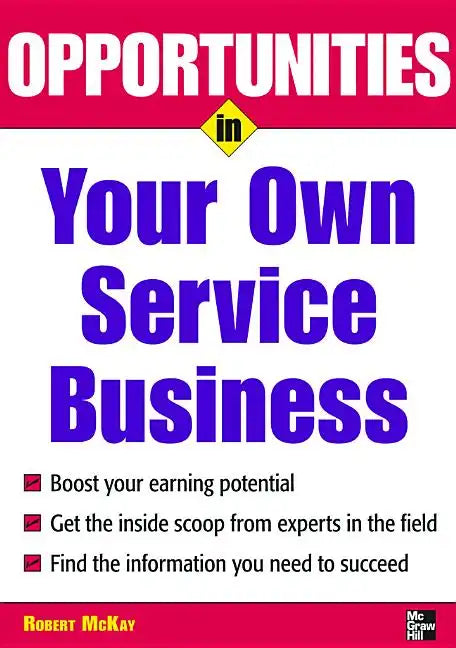Opportunities in Your Own Service Business - Paperback
