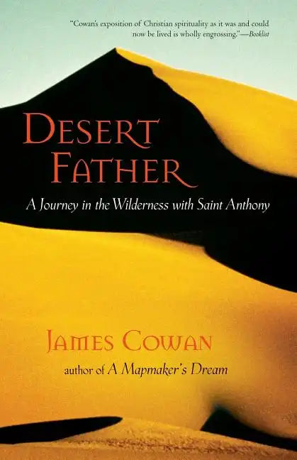 Desert Father: A Journey in the Wilderness with Saint Anthony - Paperback