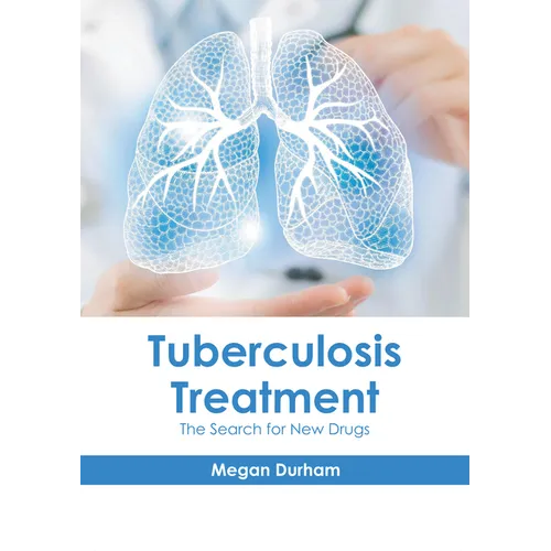 Tuberculosis Treatment: The Search for New Drugs - Hardcover