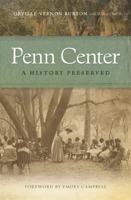 Penn Center: A History Preserved - Paperback
