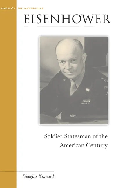 Eisenhower: Soldier-Statesman of the American Century - Hardcover