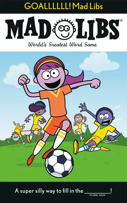 Goallllll! Mad Libs: World's Greatest Word Game - Paperback