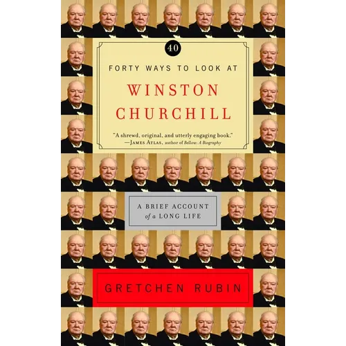 Forty Ways to Look at Winston Churchill: A Brief Account of a Long Life - Paperback