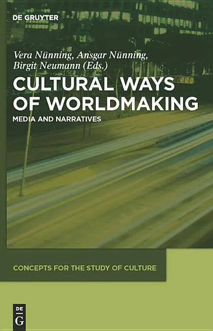 Cultural Ways of Worldmaking: Media and Narratives - Paperback