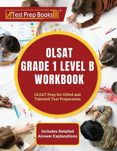 OLSAT Grade 1 Level B Workbook: OLSAT Prep for Gifted and Talented Test Preparation [Includes Detailed Answer Explanations] - Paperback