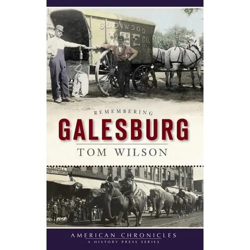 Remembering Galesburg - Hardcover