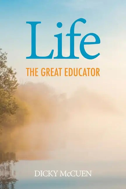 Life, the Great Educator - Paperback