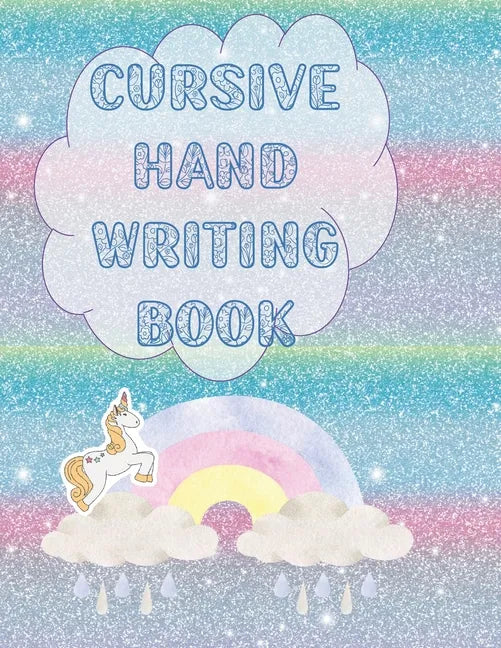 Cursive Hand Writing Book: Over the rainbow to practice cursive writing for kids age 8-12 - Paperback