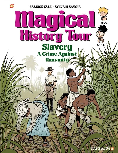 Magical History Tour Vol. 11: Slavery: Slavery - Hardcover