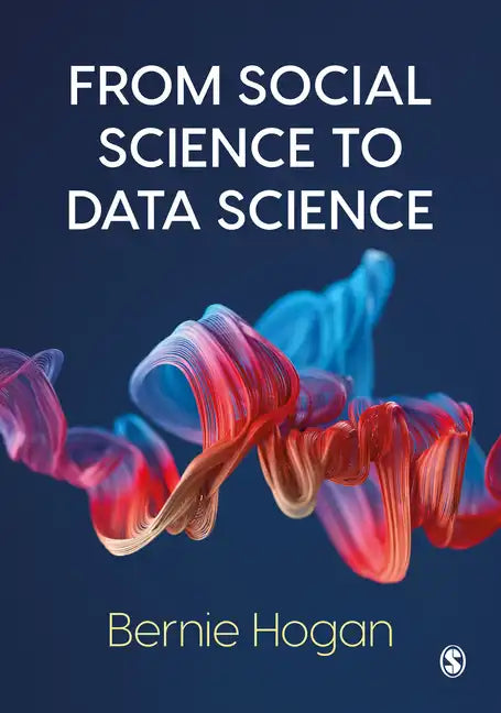 From Social Science to Data Science: Key Data Collection and Analysis Skills in Python - Paperback