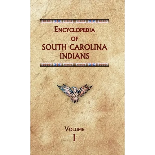 Encyclopedia of South Carolina Indians (Volume One) - Hardcover