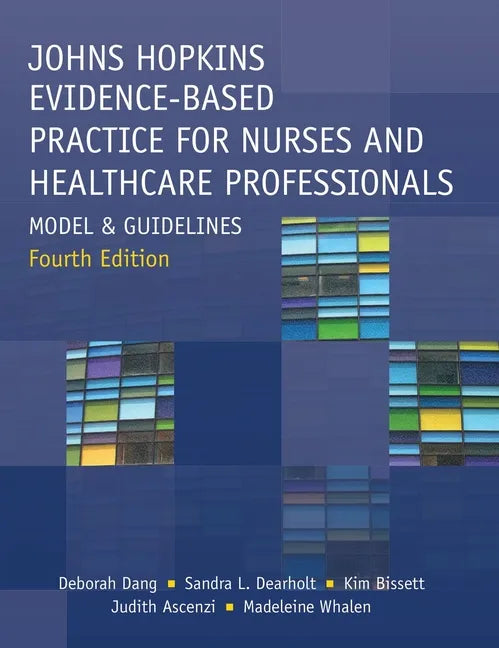 Johns Hopkins Evidence-Based Practice for Nurses and Healthcare Professionals, Fourth Edition: Model and Guidelines - Hardcover