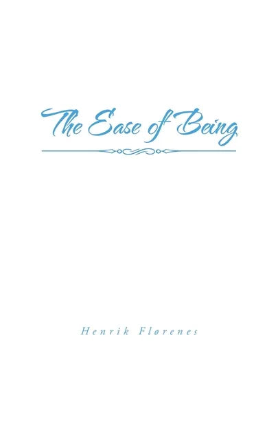 The Ease of Being - Paperback