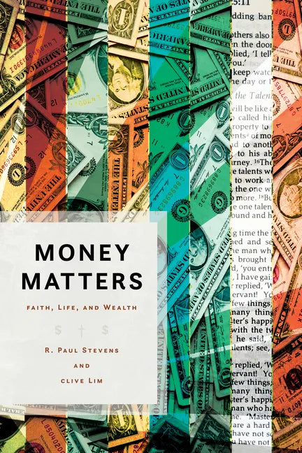 Money Matters: Faith, Life, and Wealth - Paperback
