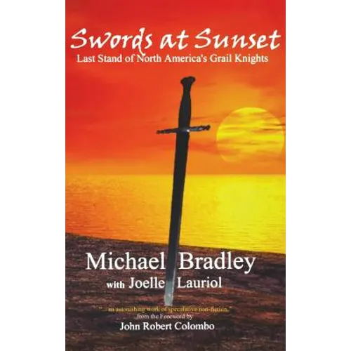 Swords at Sunset: Last Stand of North America's Grail Knights - Hardcover