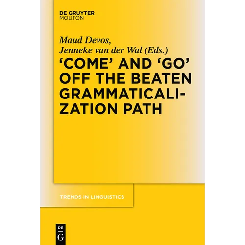 'Come' and 'Go' Off the Beaten Grammaticalization Path - Paperback