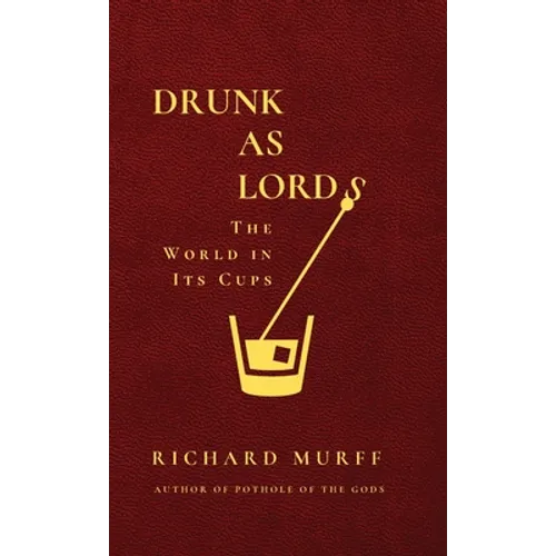 Drunk as Lords - Hardcover