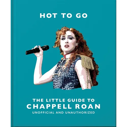 Hot to Go: The Little Guide to Chappell Roan - Hardcover