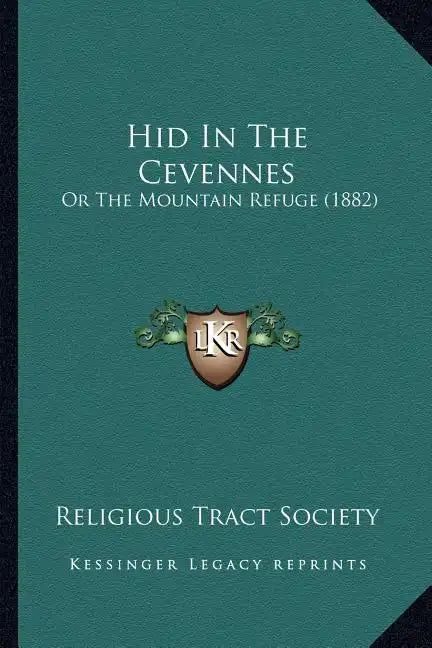Hid In The Cevennes: Or The Mountain Refuge (1882) - Paperback