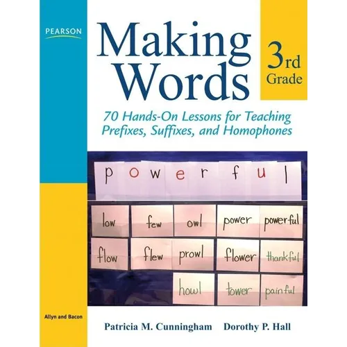 Making Words Third Grade: 70 Hands-On Lessons for Teaching Prefixes, Suffixes, and Homophones - Paperback