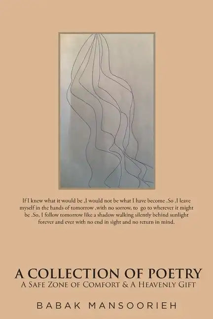 A Collection of Poetry: A Safe Zone of Comfort and A Heavenly Gift - Paperback