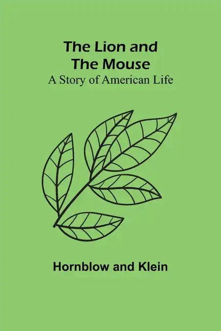 The Lion and the Mouse: A Story of American Life - Paperback