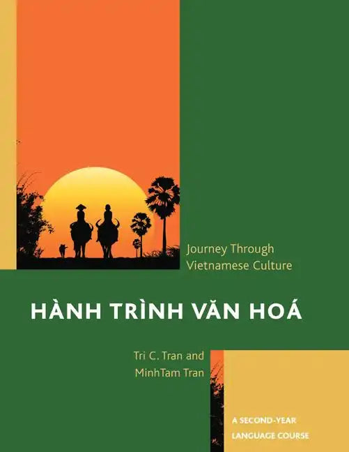 Hành Trình Van Hoá: A Journey Through Vietnamese Culture: A Second-Year Language Course - Paperback