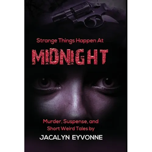 Strange Things Happen At Midnight - Hardcover