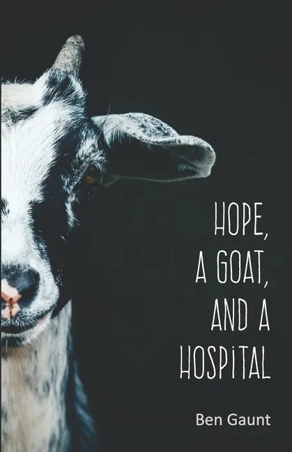 Hope, a Goat, and a Hospital - Paperback