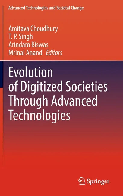 Evolution of Digitized Societies Through Advanced Technologies - Hardcover