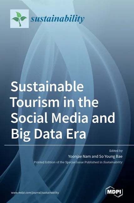 Sustainable Tourism in the Social Media and Big Data Era - Hardcover