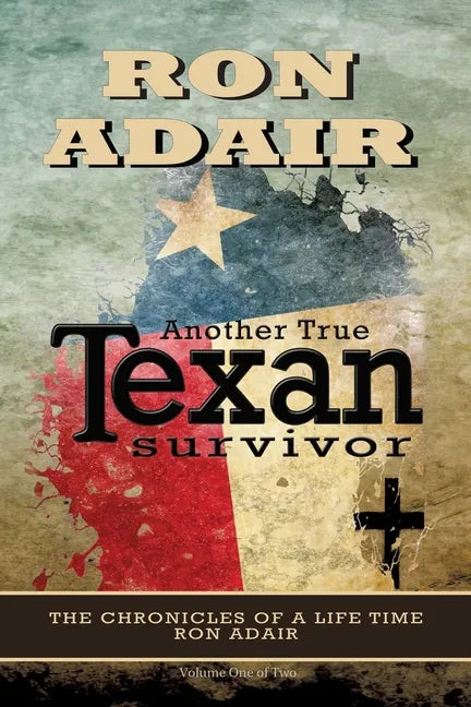 Another True Texan Survivor - Paperback