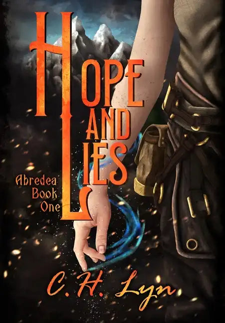 Hope and Lies: The Abredea Series Book One - Hardcover