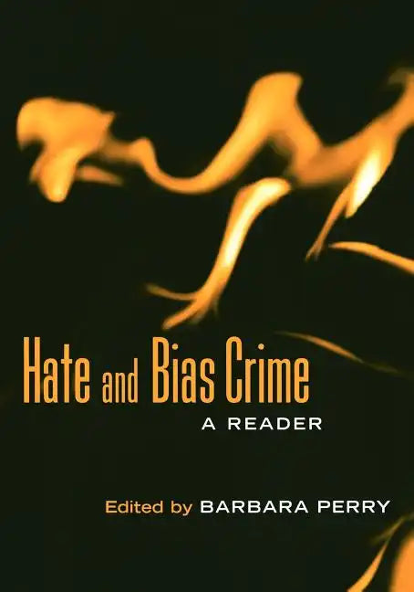 Hate and Bias Crime: A Reader - Paperback