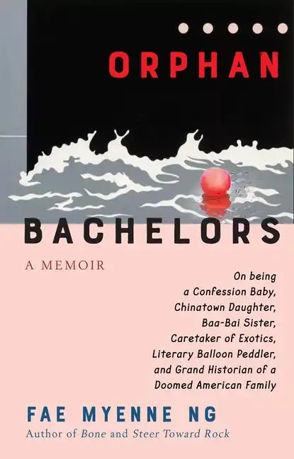 Orphan Bachelors: A Memoir - Hardcover